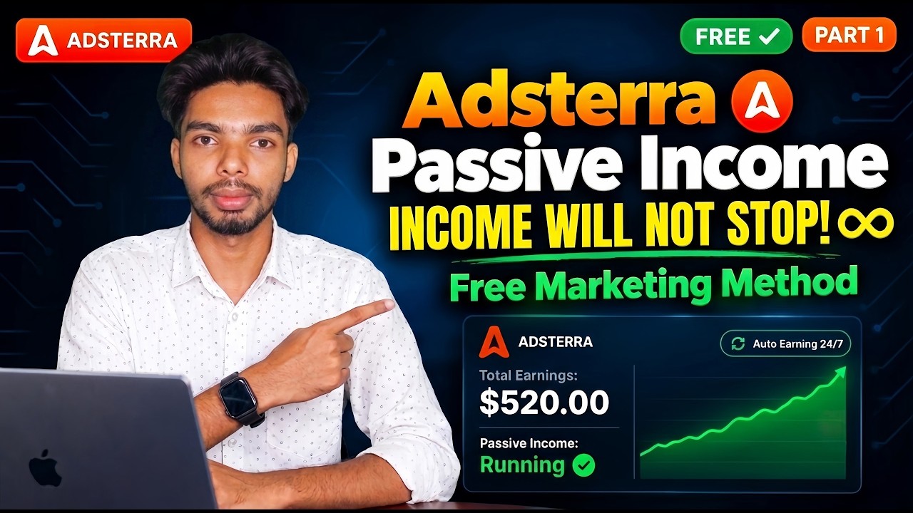 Adsterra Passive Income | Your Income Won&rsquo;t Stop With This Method! 🔥 | Free Marketing Method Part 01
