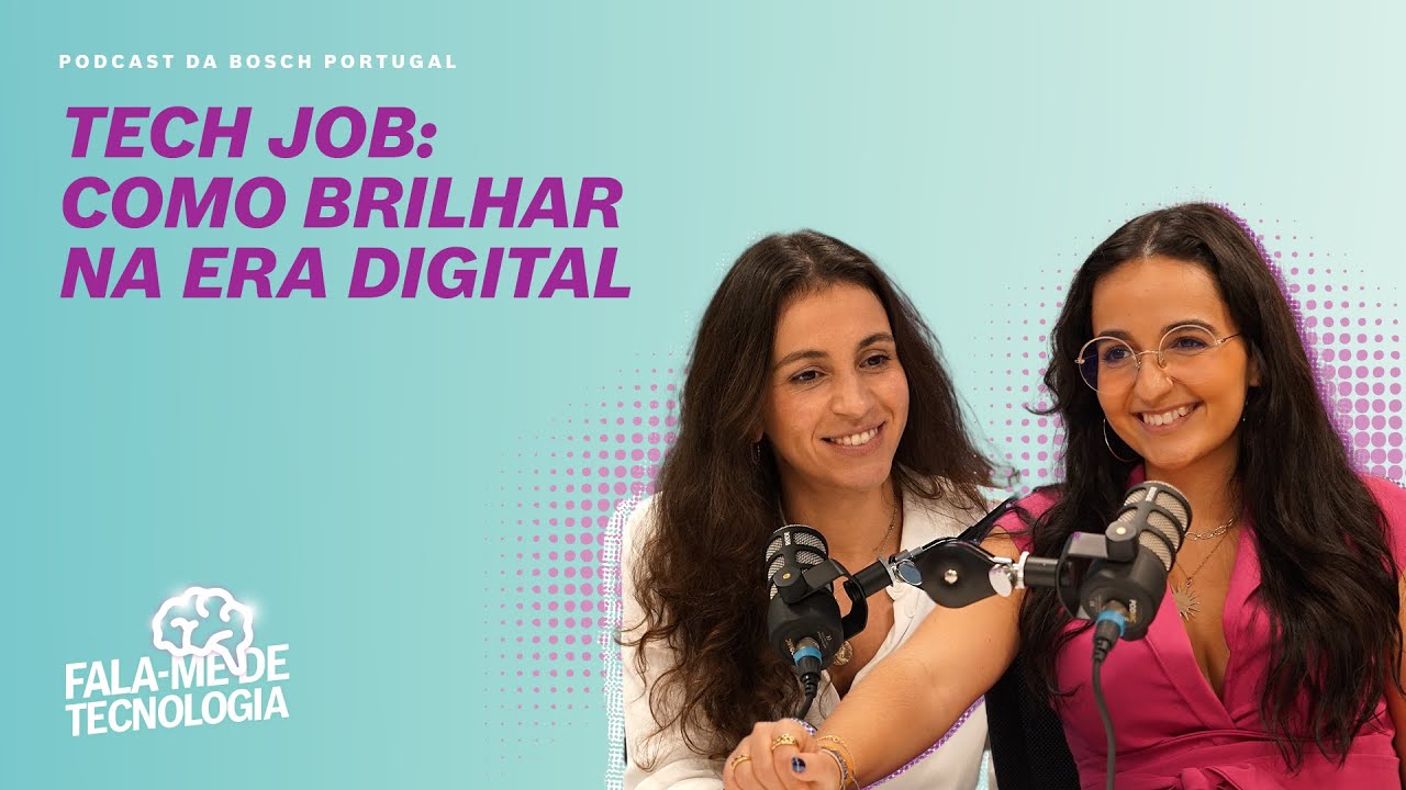 Fala-me de Tecnologia • T5 | EP01: Tech Job: Como brilhar na Era Digital