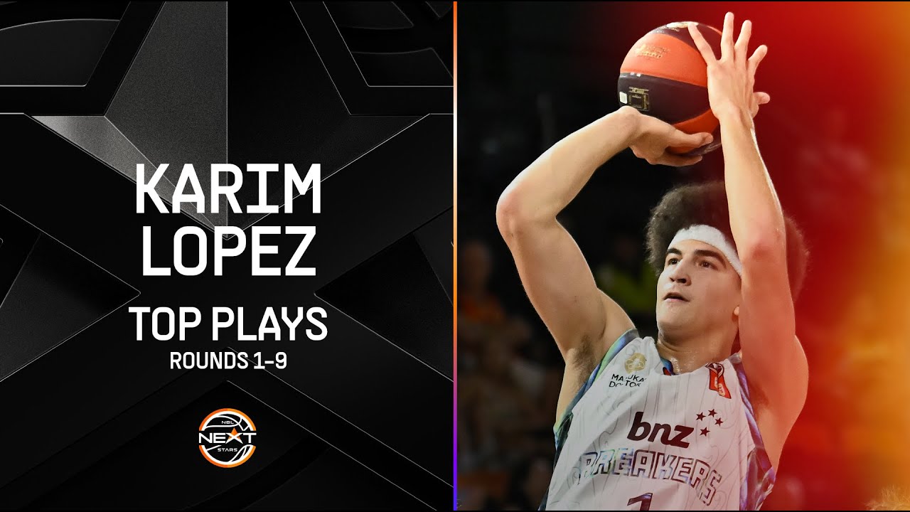 KARIM LOPEZ Top Plays // 1st Half of NBL25