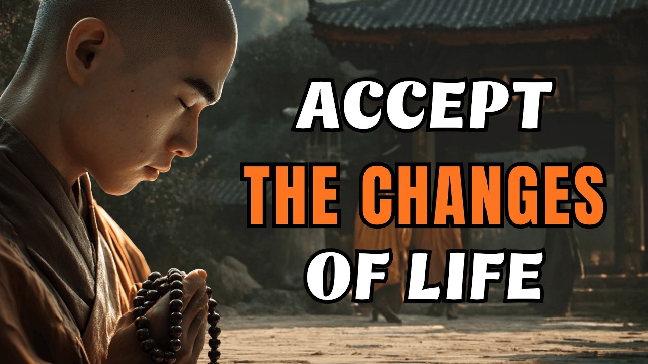 Accept the Changes of Life: Don’t Resist the Passage of Time | Buddhism