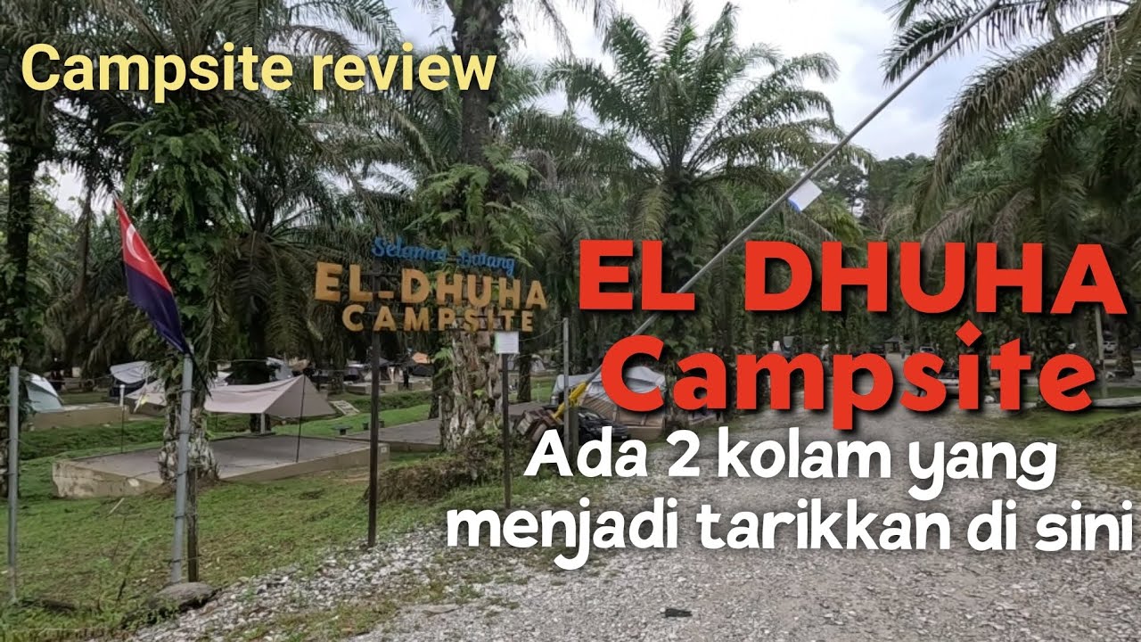 el dhuha campsite ada 2 kolam yang menjadi tarikkan (Campsite review)