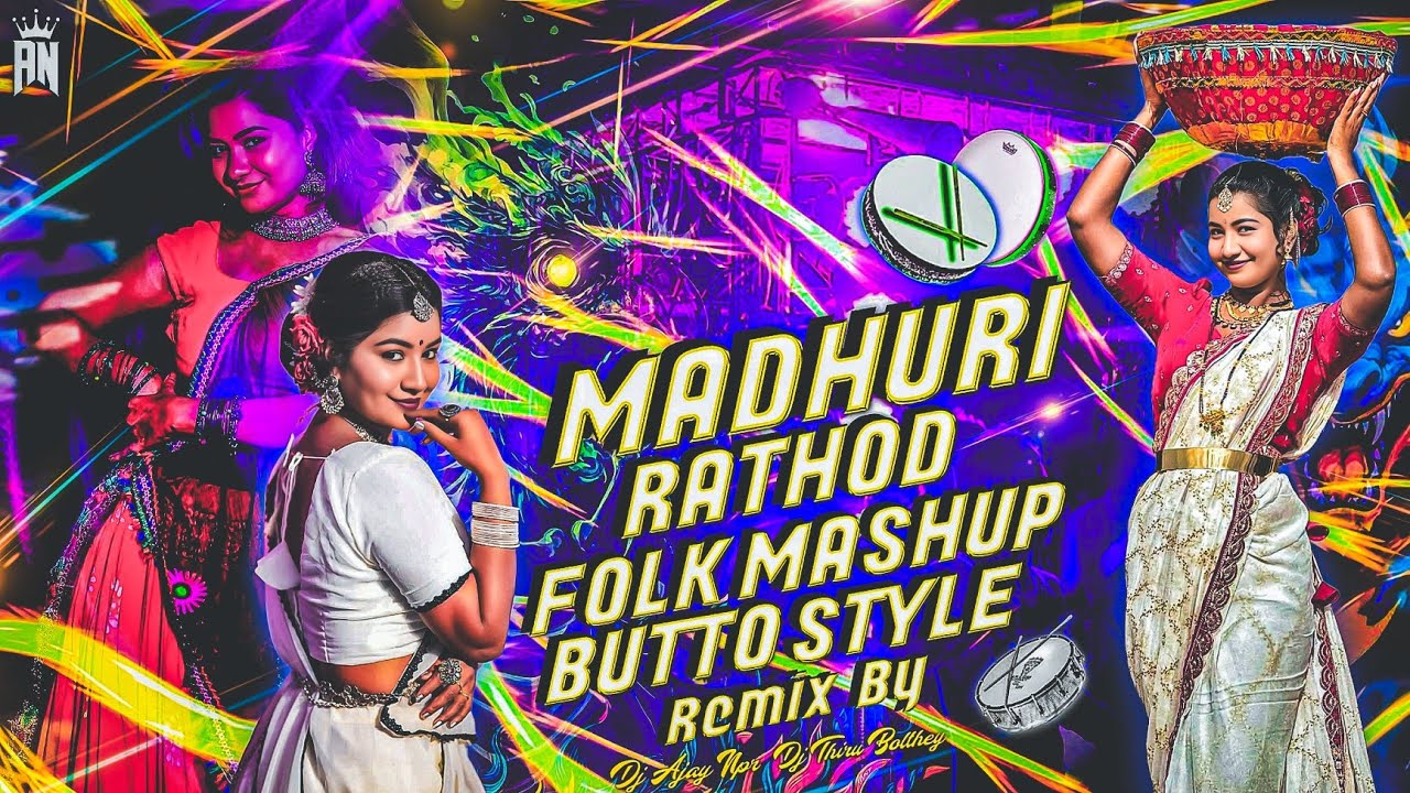 Non Stop Madhuri Rathod Folk Mashup Mix By Dj Thiru Bolthey &times; Dj Ajay Npr