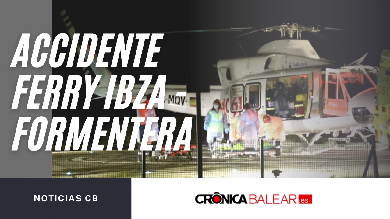 ⚠Un accidente de ferry entre Ibiza y Formentera deja 25 heridos