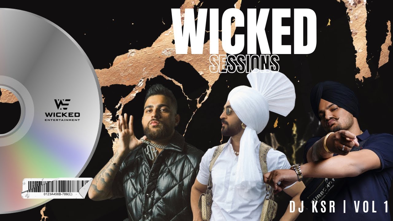 DJ KSR - WICKED SESSIONS VOL 1 | NEW PUNJABI MUSIC