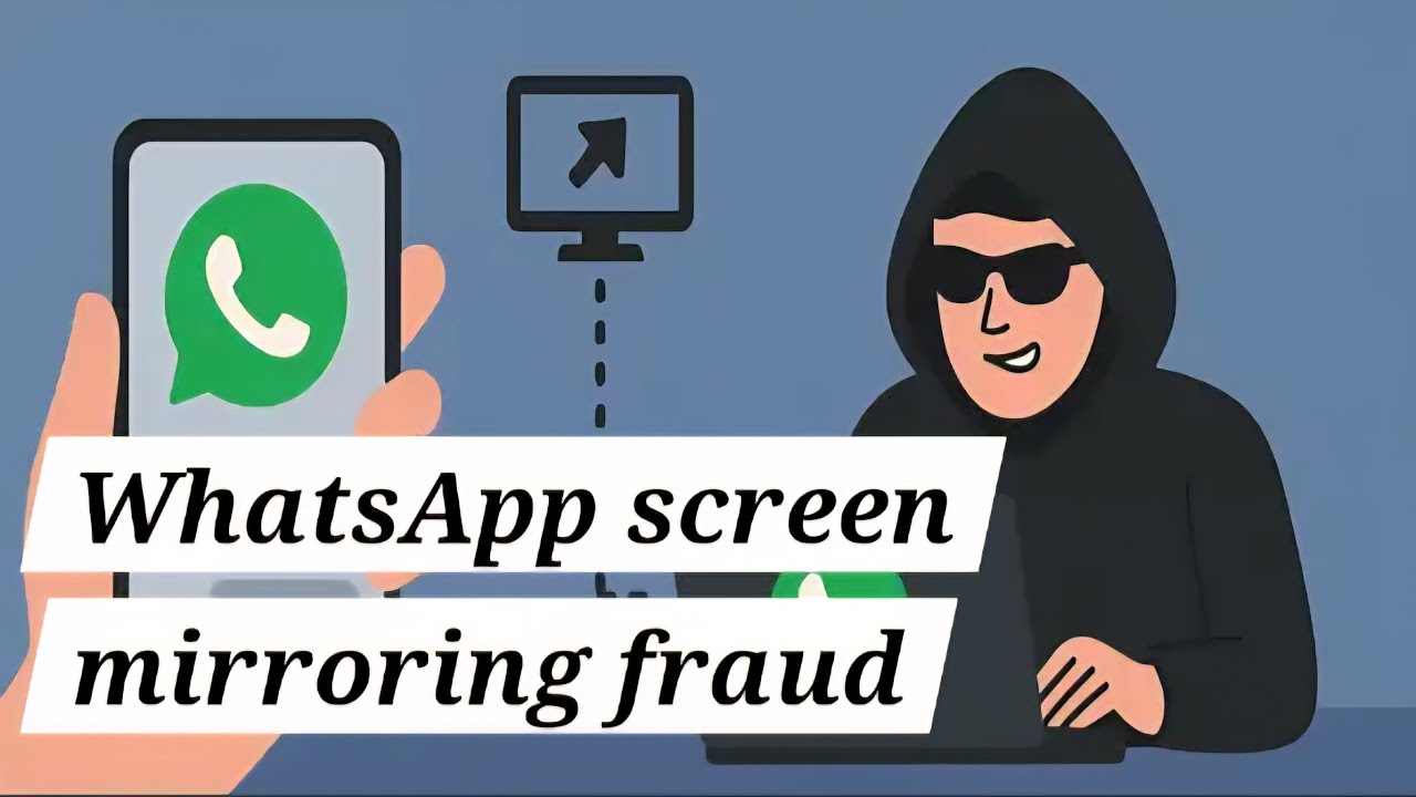 229. WhatsApp Screen Mirroring Fraud.