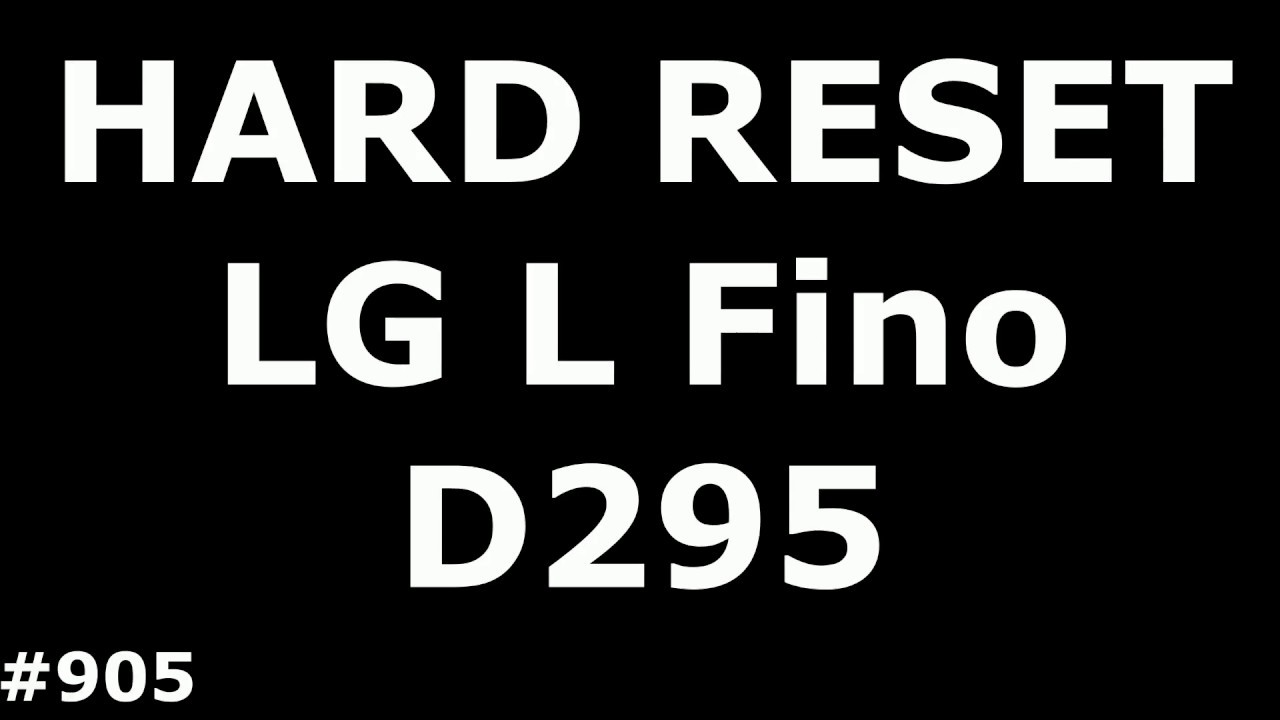 Сброс настроек LG L Fino D295 (Hard Reset LG L Fino D295)