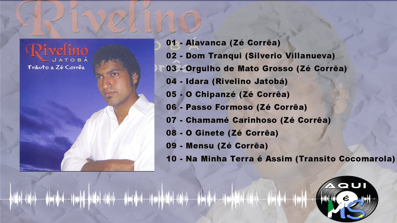 Rivelino Jatobá - Tributo a Zé Corrêa - 2006 (CD Completo)