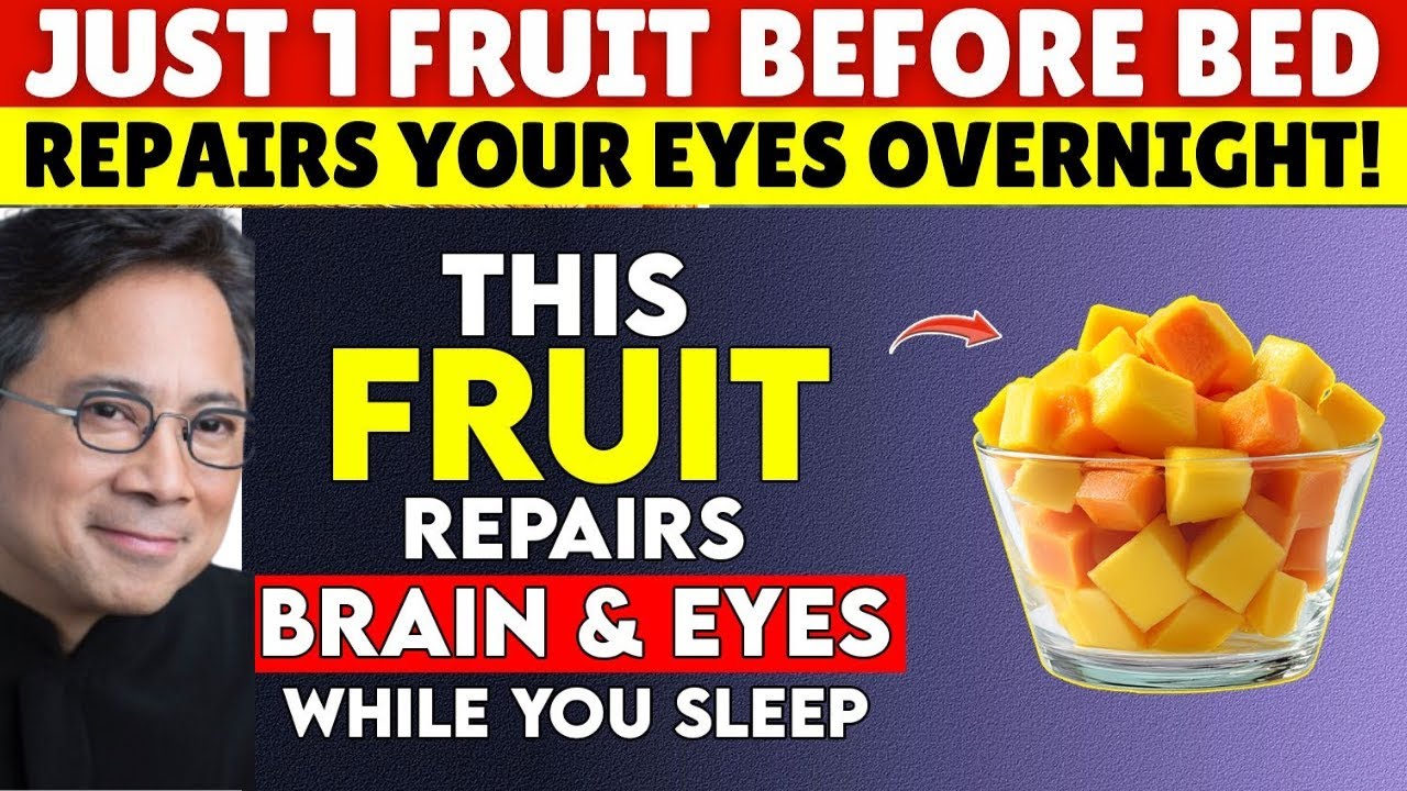 Eat These 4 Fruits Before Bed for Sharper Eyes & Memory Overnight!