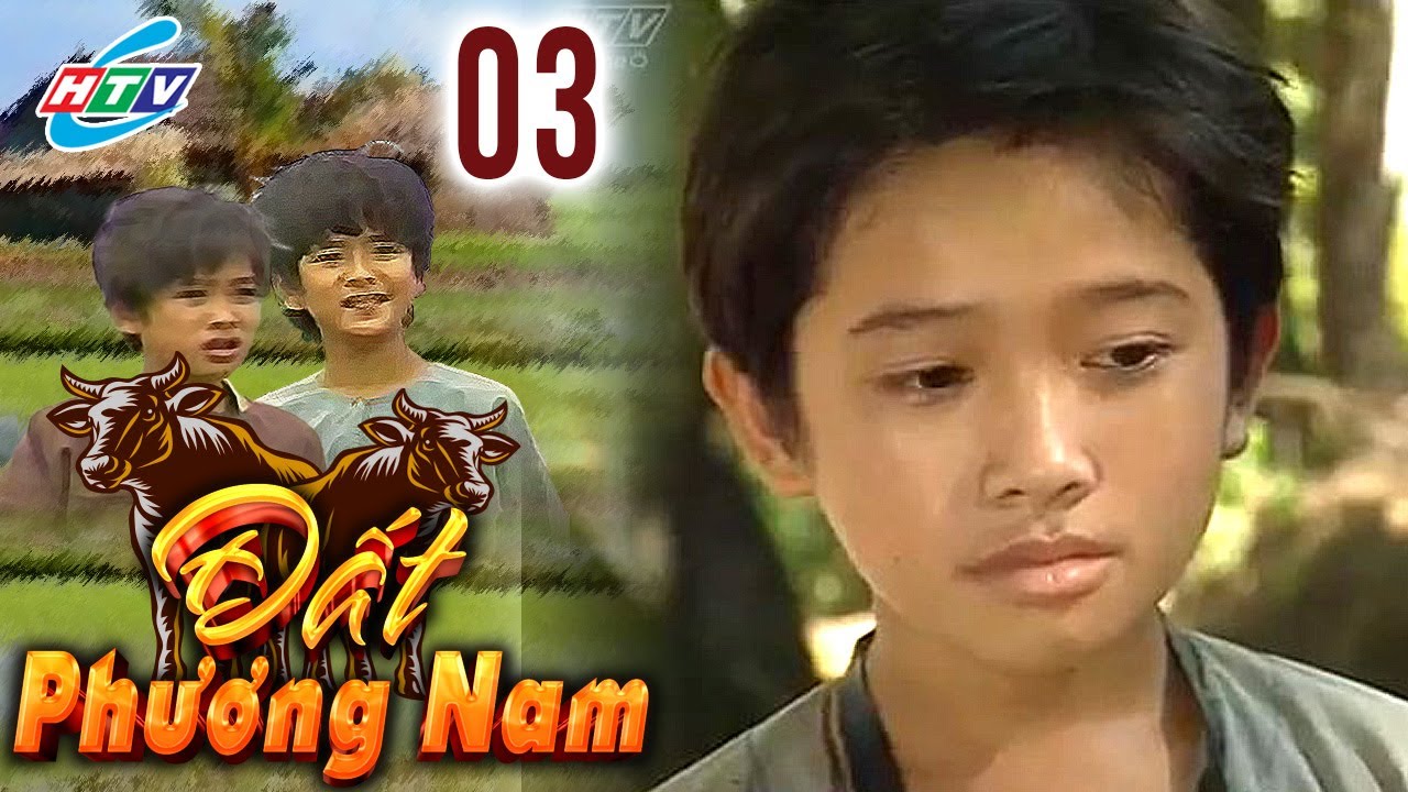 Đất Phương Nam Tập 3 | Phim Việt Nam Hay Nhất | Phim Việt Kinh Điển