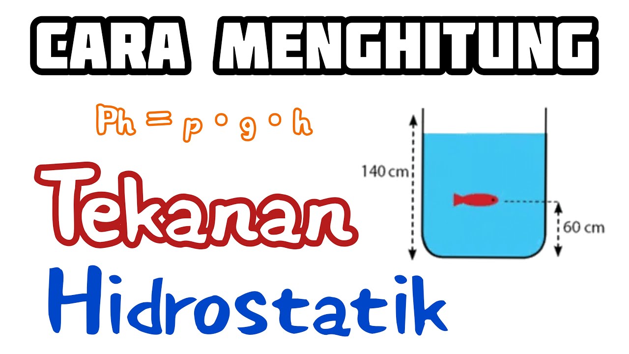 Cara Menghitung Tekanan Hidrostatik