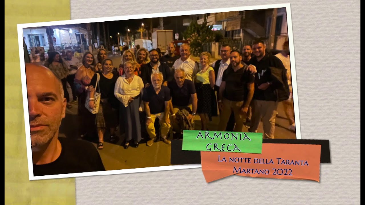 🇬🇷 𝐀𝐫𝐦𝐨𝐧𝐢𝐚 𝐠𝐫𝐞𝐜𝐚 🇮🇹 𝙇𝙖 𝙣𝙤𝙩𝙩𝙚 𝙙𝙚𝙡𝙡𝙖 𝙏𝙖𝙧𝙖𝙣𝙩𝙖 (𝘔𝘢𝘳𝘵𝘢𝘯𝘰,25.08.2022)