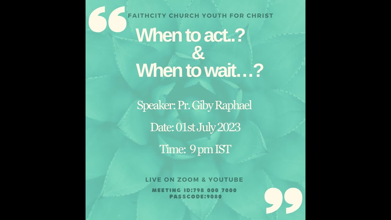 WHEN TO ACT AND WHEN TO WAIT | Dr. GIBY RAPHAEL