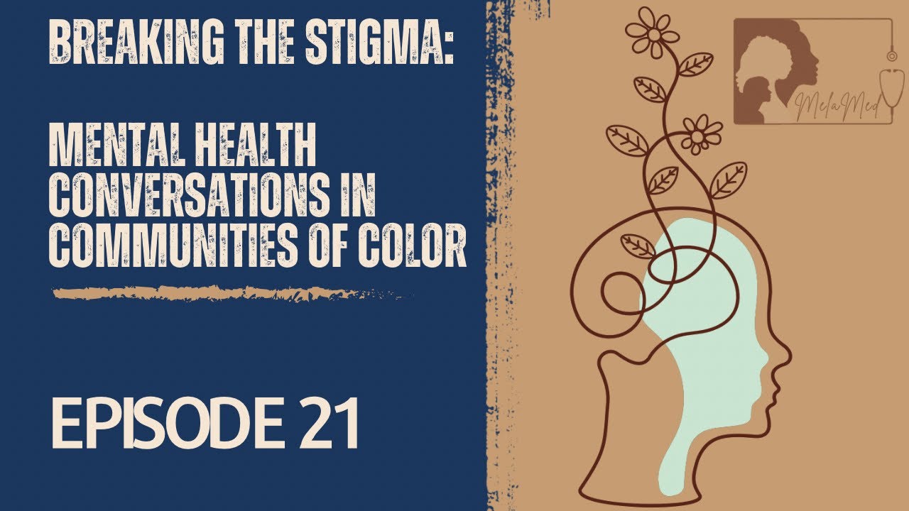 Ep 21: Breaking the Stigma: Mental Health in Communities of Color