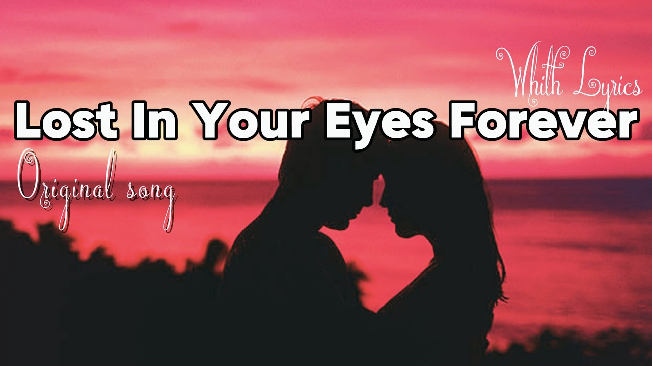 Lost In Your Eyes Forever – Best Romantic Love Song | Official Lyric Video” 💖🎶