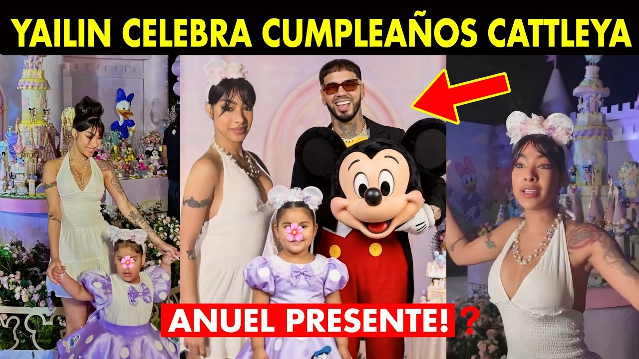 YAILIN CELEBRA CUMPLEAÑOS DE CATTLEYA Y ANUEL DICE PRESENTE