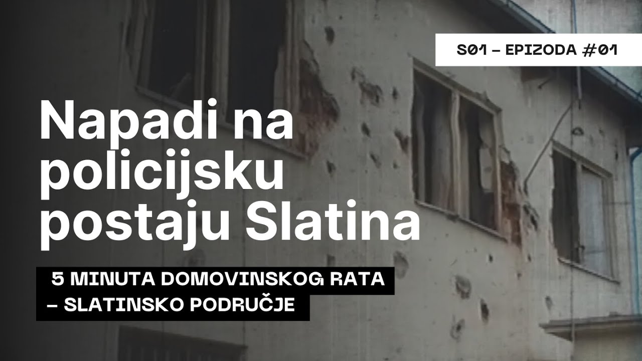 5 MINUTA DOMOVINSKOG RATA - S1 - EPIZODA 1 - Napadi na policijsku postaju Slatina