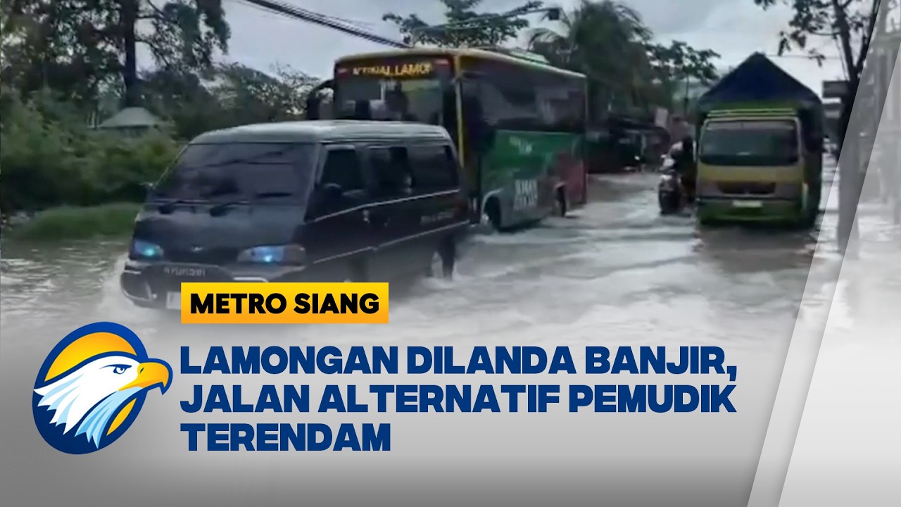 Banjir Genangi Jalan Alternatif Pemudik di Lamongan - [Metro Siang]