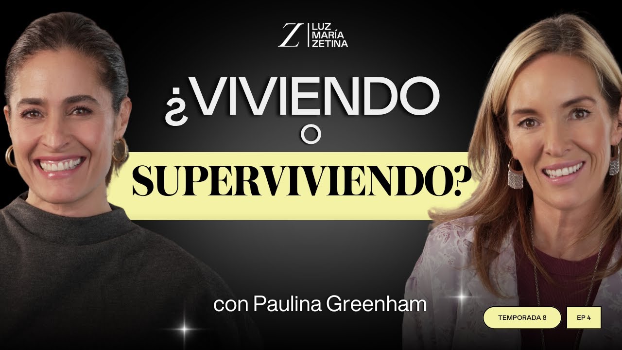 Descubriendo c&oacute;mo VIVIR MEJOR. | Paulina Greenham y Luz Mar&iacute;a Zetina