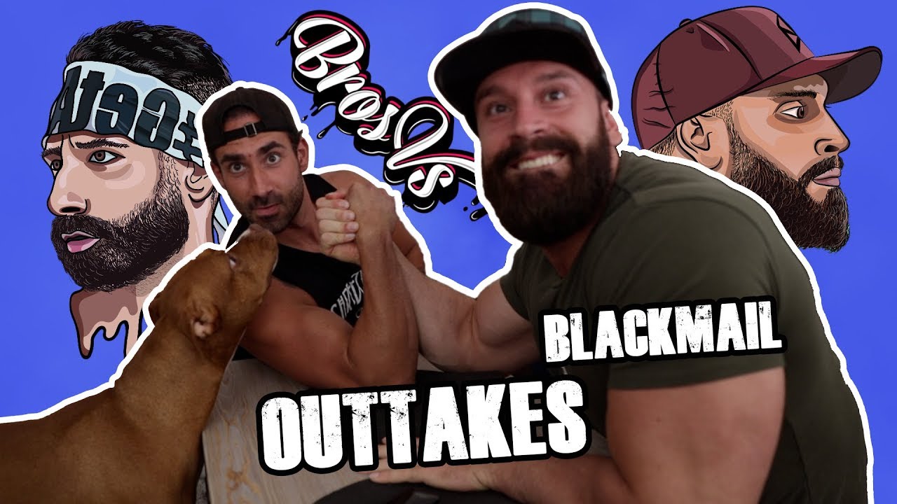 Bros vs. Blackmail OUTTAKES