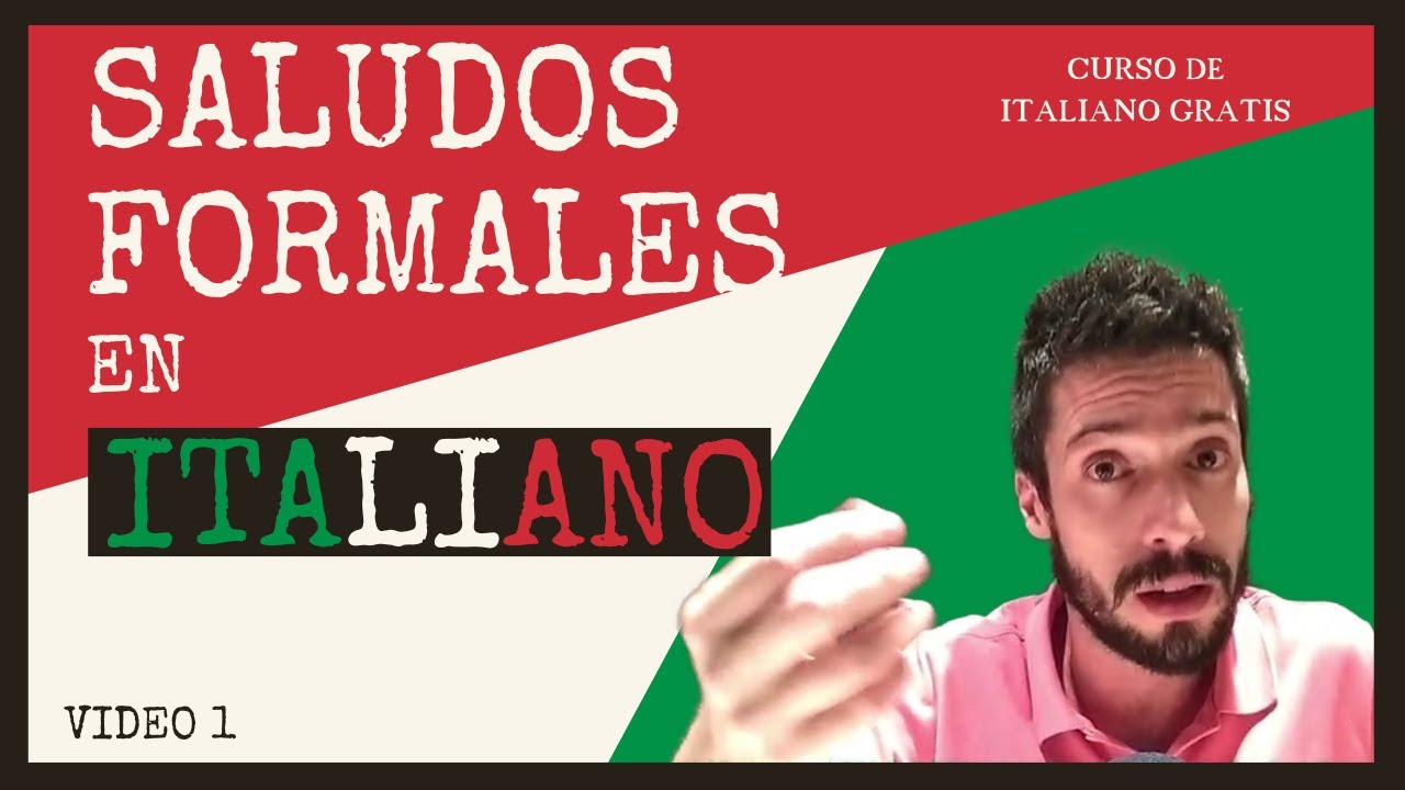 CURSO DE ITALIANO BÁSICO PARA PRINCIPIANTES ✅ - SALUDOS FORMALES EN ITALIANO -  Video 1