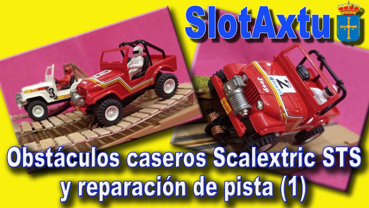 Obst&aacute;culos caseros Scalextric STS  (1) y reparaci&oacute;n de pista