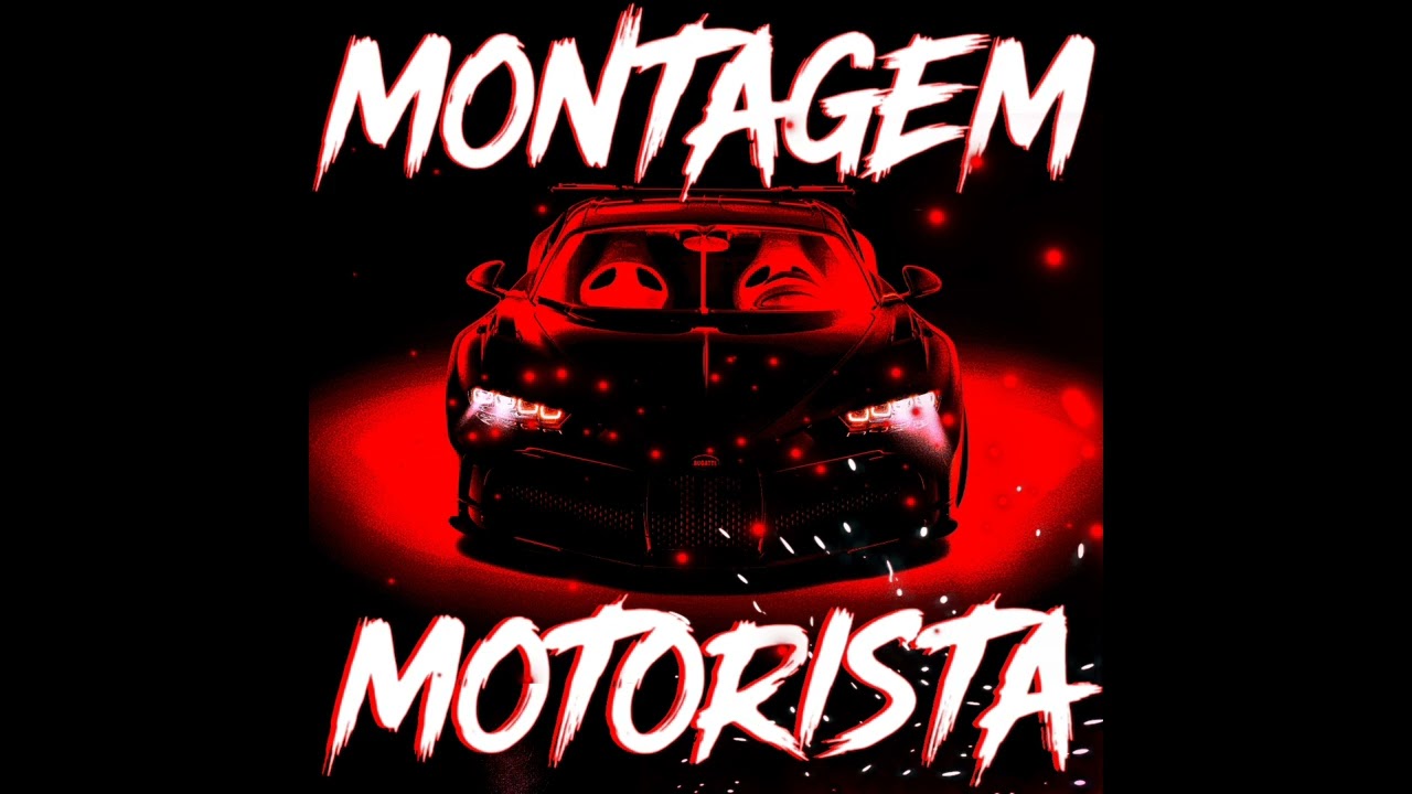 MONTAGEM MOTORISTA (SLOWED)