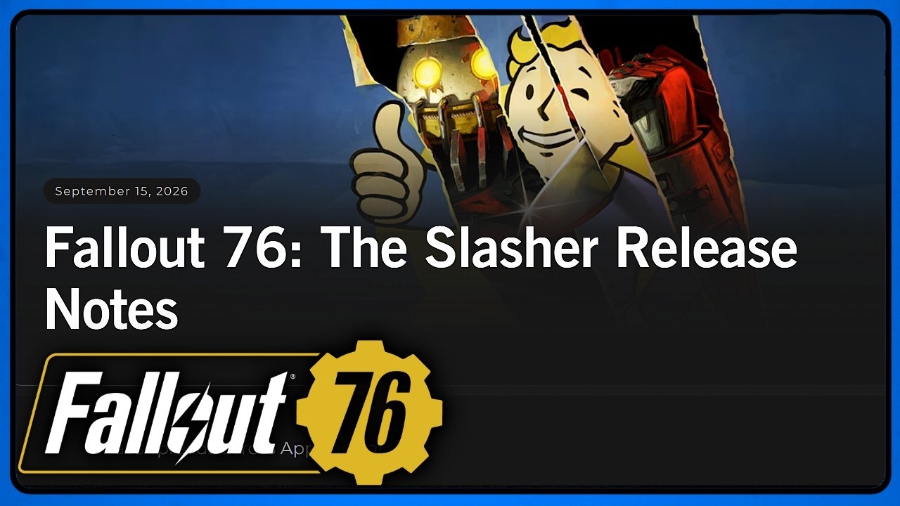Fallout 76 Official Patch Notes - The Slasher Update - September 15 2026
