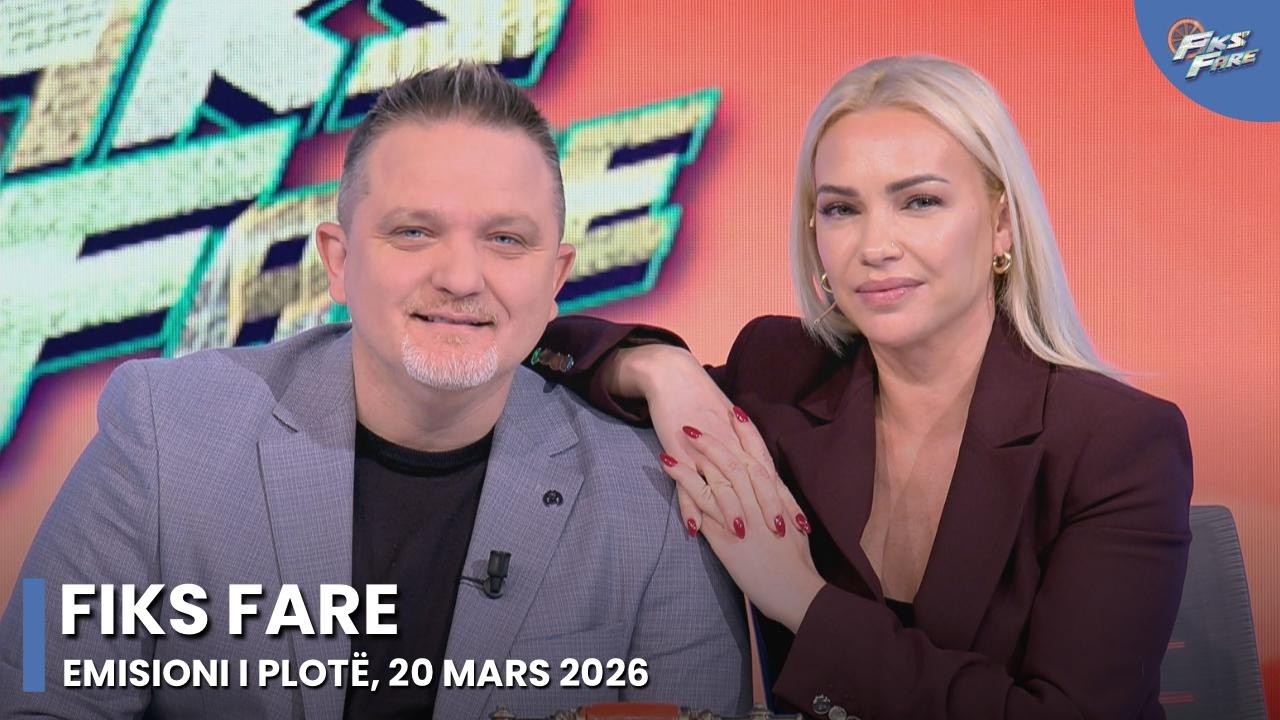 Episodi i plotë – Fiks Fare, 20 Mars 2026