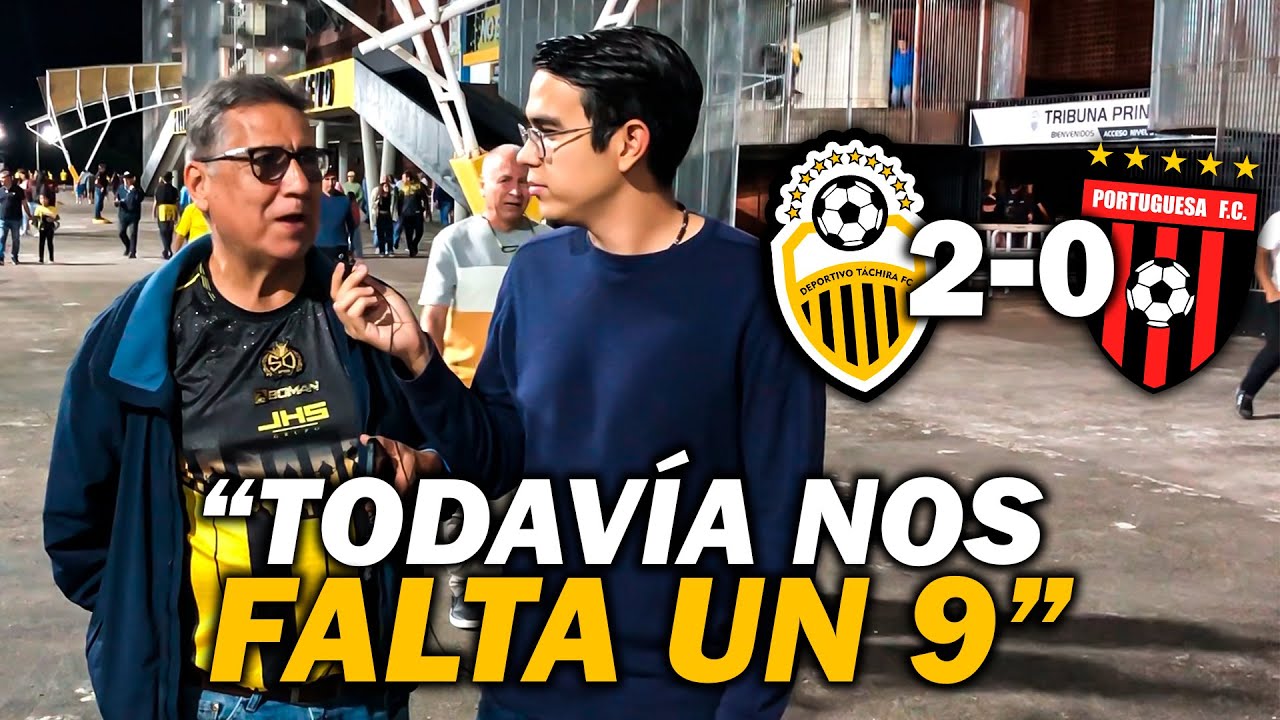 REACCIÓN con la gente | TÁCHIRA 2-0 PORTUGUESA