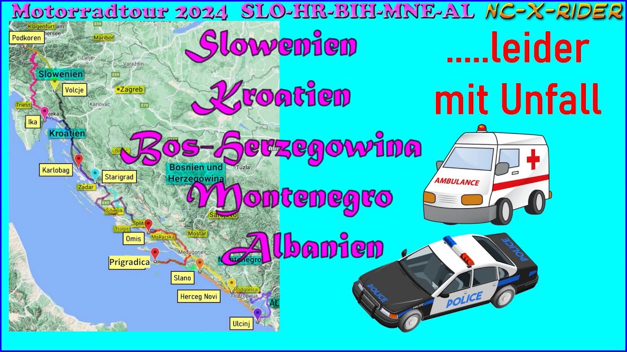 Motorradtour-2024-SLO/HR/BIH/MNE/AL - leider mit Unfall
