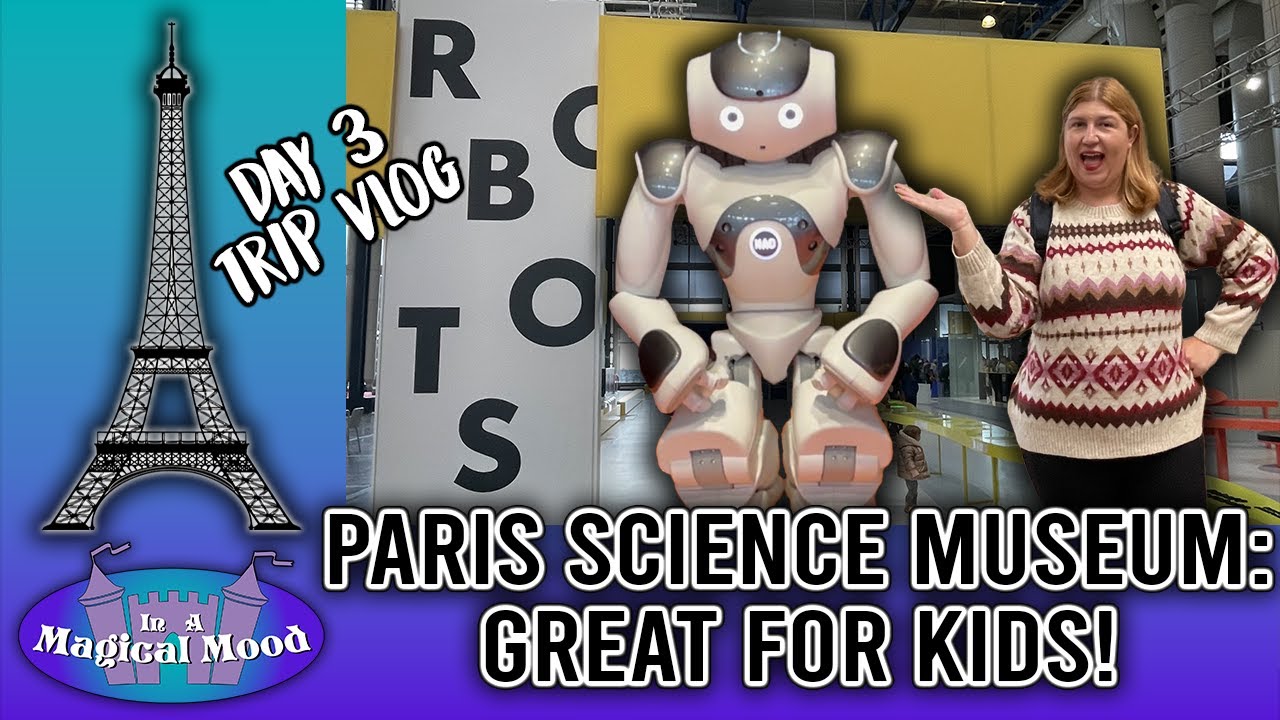 Paris Trip Vlog Day 3 | Science Museum: Cité des sciences et de l'industrie | Great for Kids!