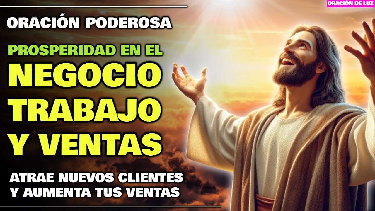 ORACIÓN PODEROSA PARA LA PROSPERIDAD EN NEGOCIO, TRABAJO Y VENTAS ✨ ATRAE CLIENTES Y AUMENTA VENTAS