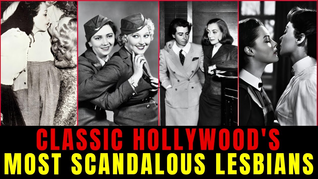 Hidden Lesbian Love Affairs of Classic Hollywood