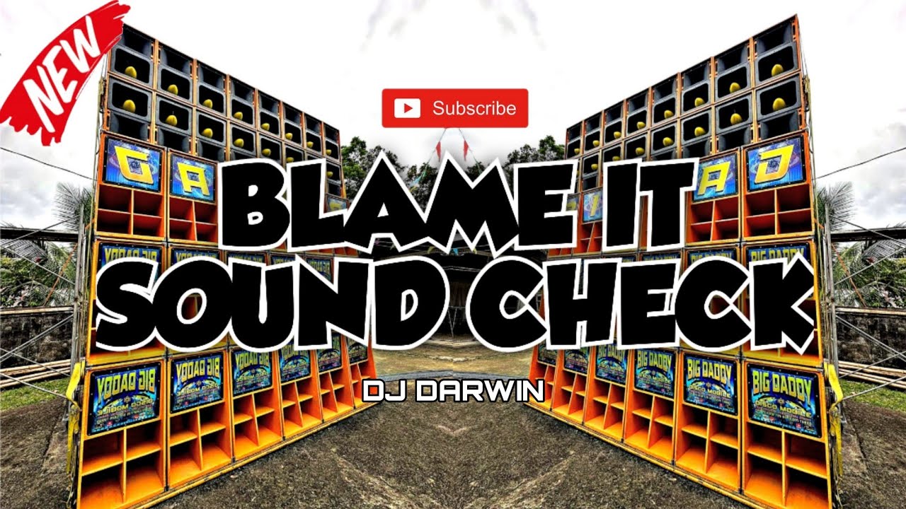 BLAME IT_SOUND CHECK_DJ DARWIN REMIX