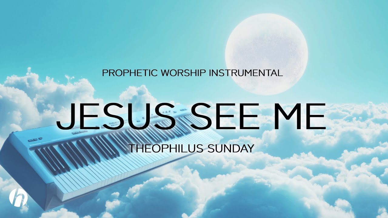 JESUS SEE ME / PROPHETIC WORSHIP INSTRUMENTAL / PRAYER MUSIC & MEDITATION