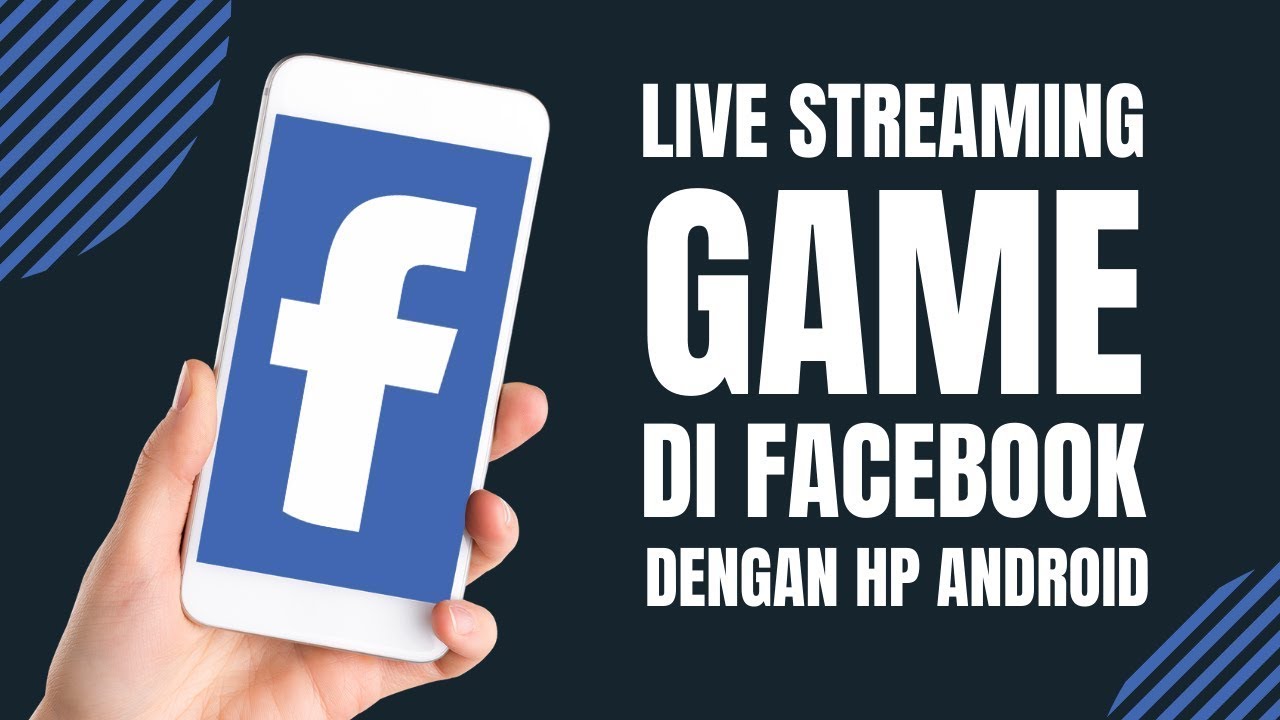 Cara Live Streaming Game di Facebook dengan Android