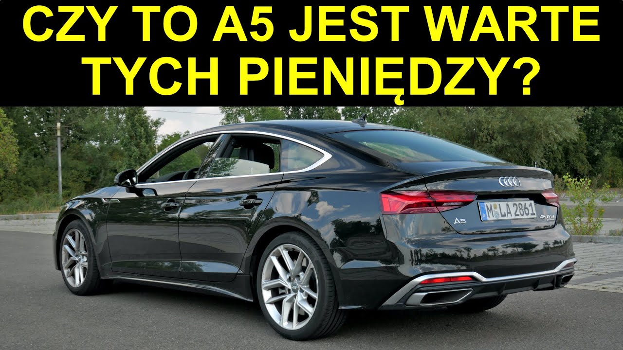 Czy warto? Audi A5 Sportback 45 TFSI quattro TEST PL