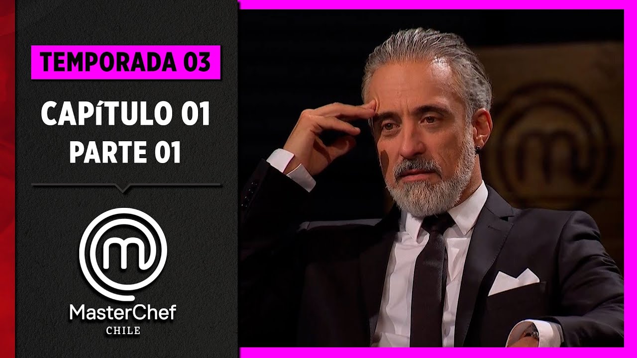 CAPÍTULO 01 - 1/7: Las audiciones | Temp. 03 | MasterChef Chile