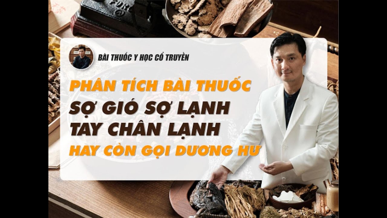 Tại sao bạn luôn sợ gió, sợ lạnh – ngay cả giữa mùa nóng? Bài thuốc YHCT điều trị | Thầy Duy