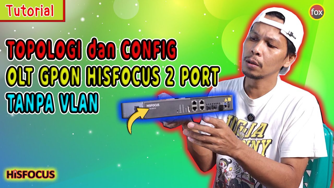 Topologi dan Setting OLT GPON Hisfocus 2 Port tanpa VLAN - Langsung Test Internet di ONT VSol
