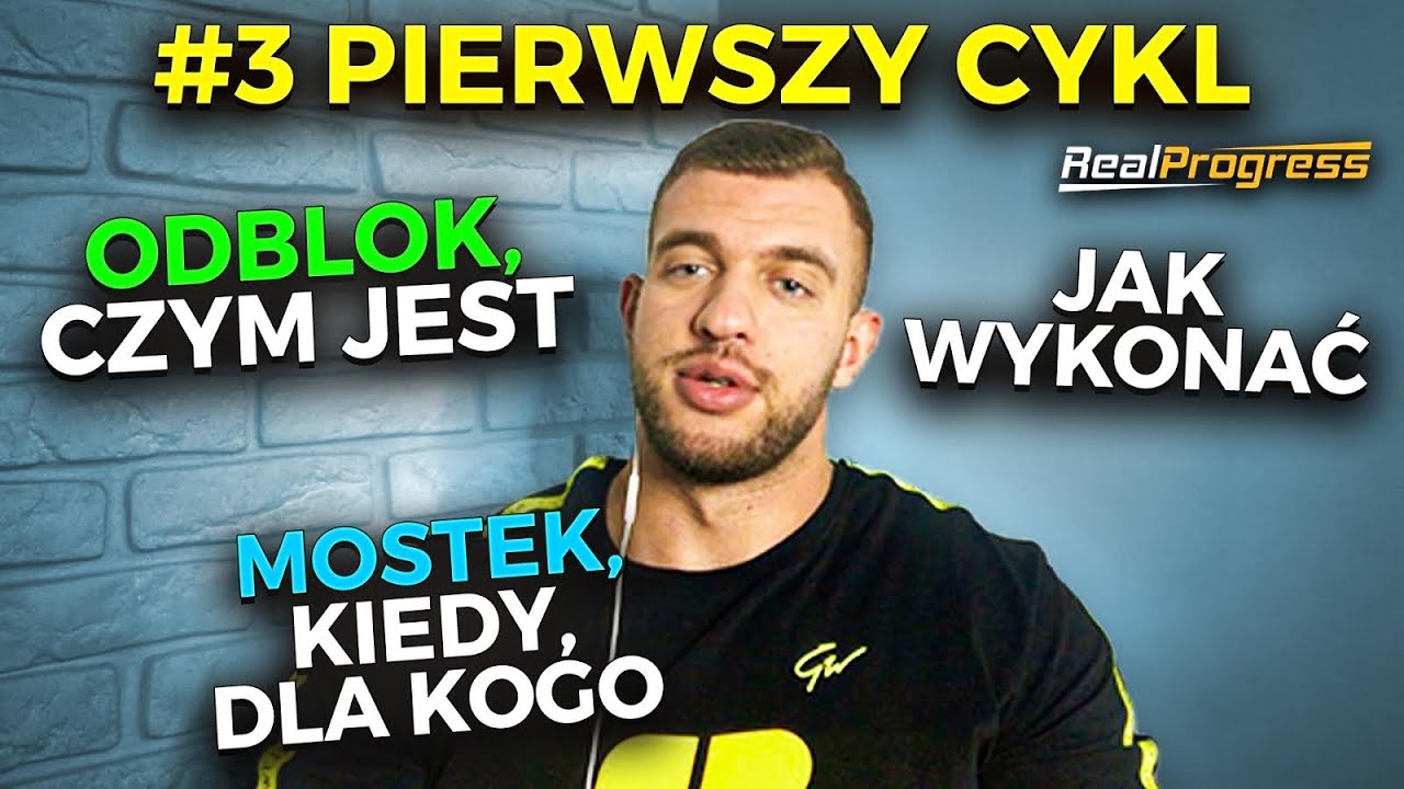 #3 PIERWSZY CYKL - ODBLOK, JAK WYKONAĆ oraz MOSTEK