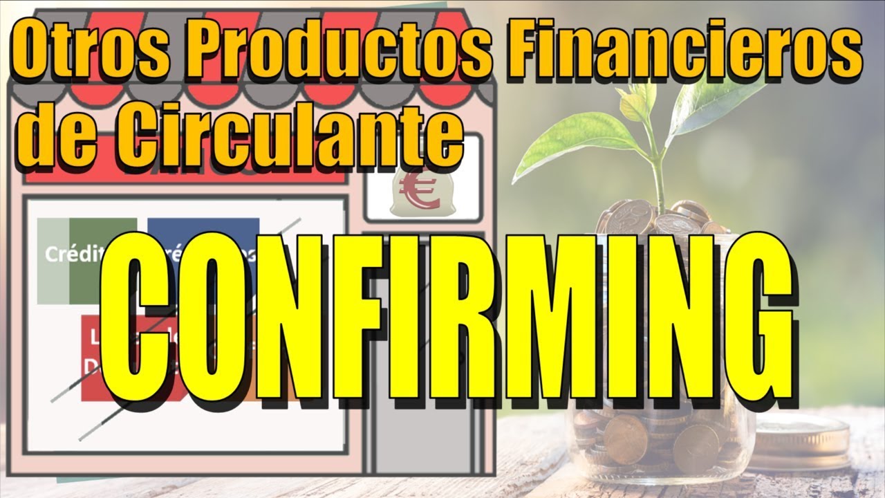 Qué es y cómo funciona el Confirming.