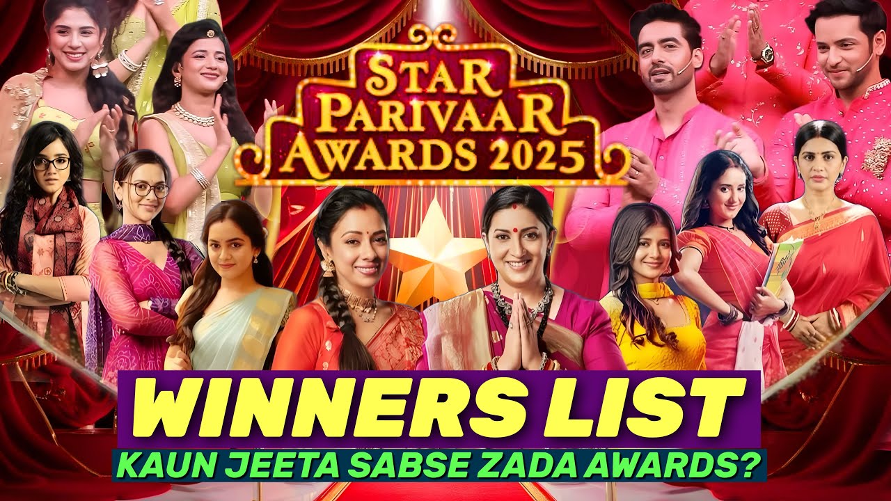 Star Parivaar Awards 2025 WINNERS LIST - Which Show Got the Most? | Anupama, YRKKH, KSBKBT