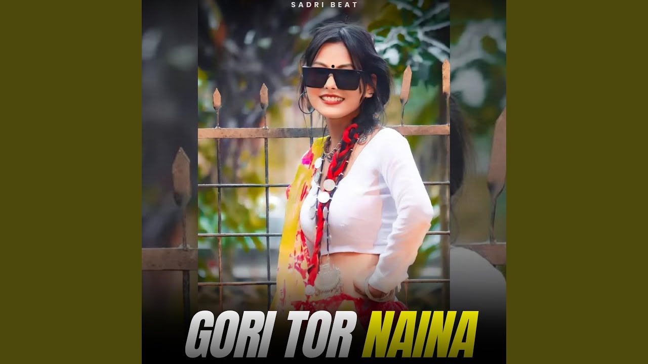 Gori Tor Naina