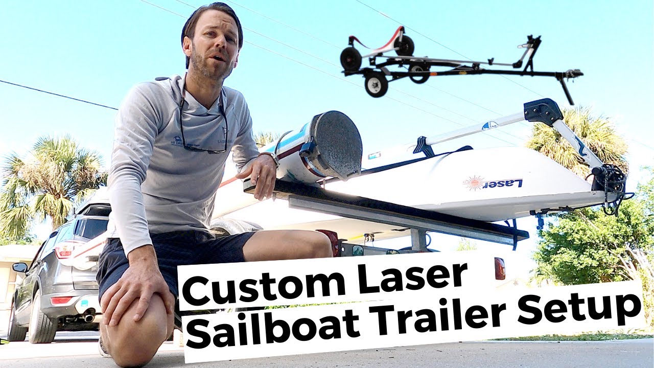 Laser Sailboat CUSTOM TRAILER SETUP