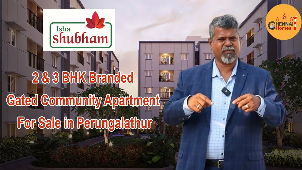 Branded Gated Community 2 & 3 BHK Apartment For Sale In Perungalathur | Isha Flats | Chennai Homes