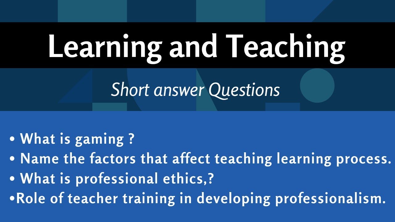 LEARNING AND TEACHING | Most important short answer Questions | Gaming | Professional ethics | BEd