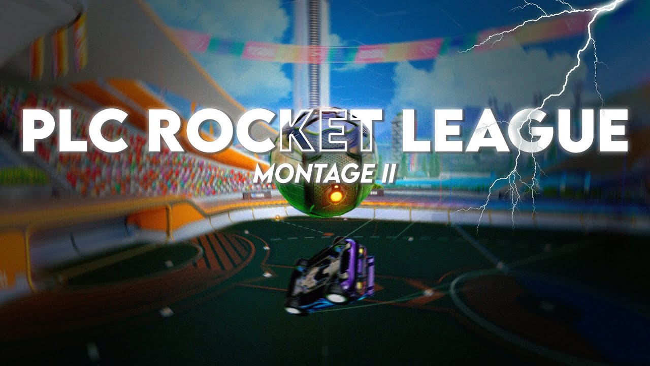 PLC - Rocket League Montage II