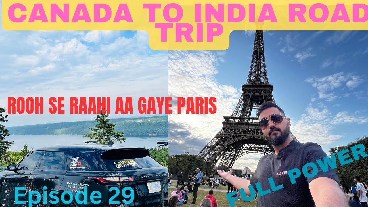 PARIS Ki Shaan Eiffel Tower | Canada to India Road Trip | Episode 29 | #travel #roadtrip #rangerover