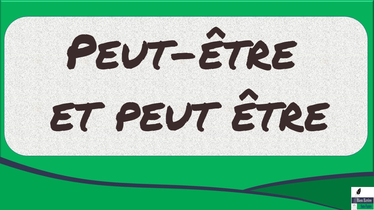 Peut-être et peut être ; faut-il mettre un tiret ?